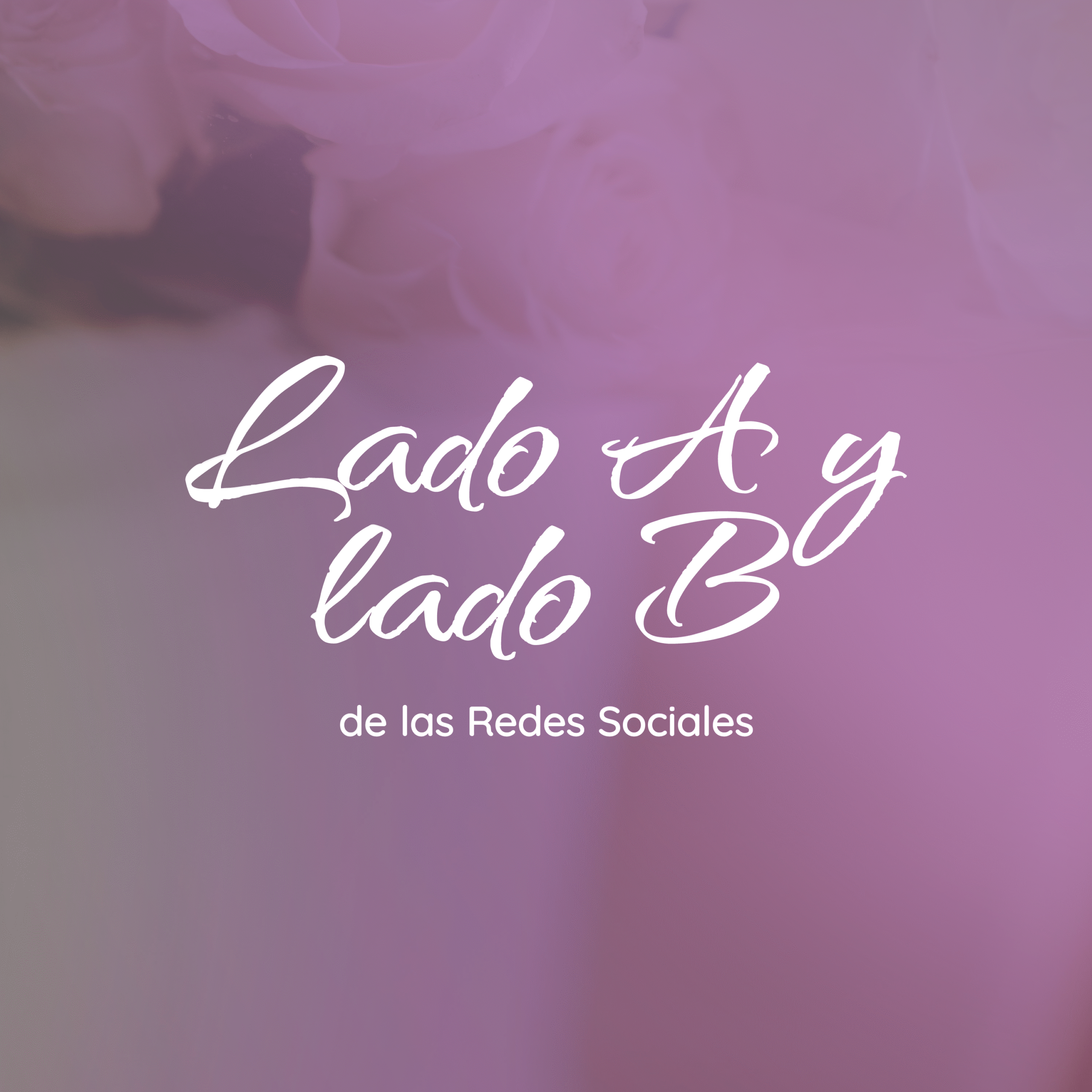 Lado A y lado B de las Redes Sociales